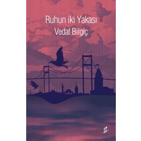 Ruhun İki Yakası - Vedat Bilgiç