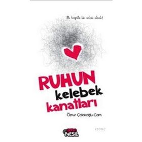 RUHUN KELEBEK KANATLARI - ÖZNUR ÇOLAKOĞLU CAM