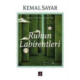 Ruhun Labirentleri - Kemal Sayar