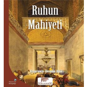 Ruhun Mahiyeti - Erzurumlu İbrahim Hakkı