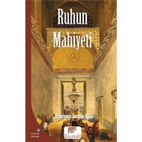 Ruhun Mahiyeti - Erzurumlu İbrahim Hakkı