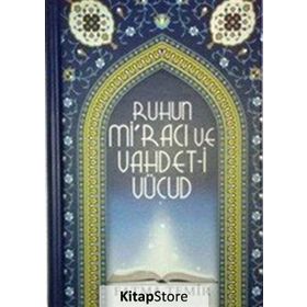 RUHUN Mİ'RACI VE VAHDETI VÜCUD - FATMA TEMIR