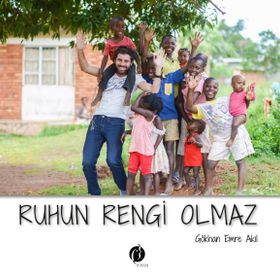 Ruhun Rengi Olmaz - Gökhan Emre Akıl