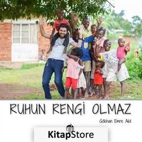 Ruhun Rengi Olmaz - Gökhan Emre Akıl
