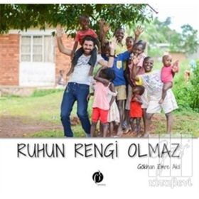 Ruhun Rengi Olmaz - Gökhan Emre Akıl