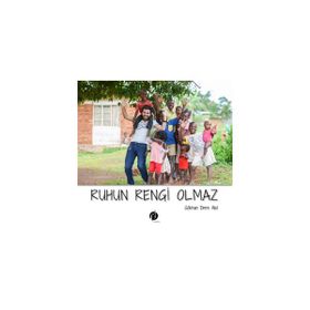 Ruhun Rengi Olmaz - Gökhan Emre Akıl