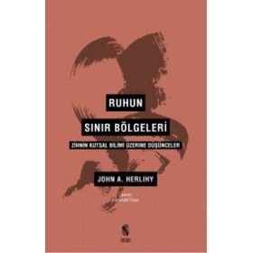 Ruhun Sınır Bölgeleri - John A. Herlihy