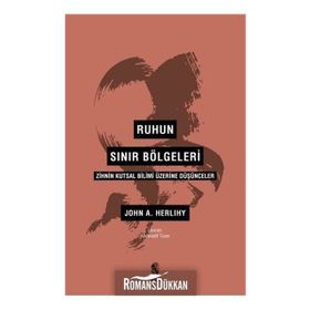 Ruhun Sınır Bölgeleri - John A. Herlihy