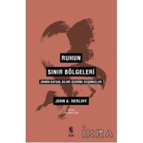 Ruhun Sınır Bölgeleri - John A. Herlihy