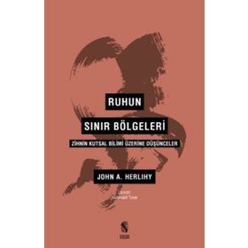 Ruhun Sınır Bölgeleri - John A. Herlihy