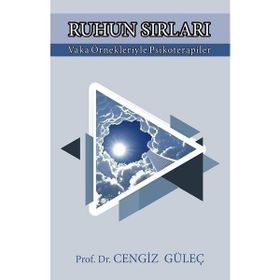 Ruhun Sırları-Vaka Örnekleriyle Psikoterapiler - Cengiz Güleç