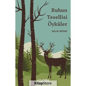 Ruhun Tesellisi Öyküler - Julia Ortay