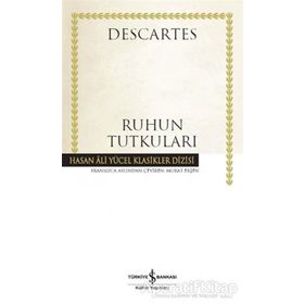 Ruhun Tutkuları - Descartes - İş Bankası Kültür Yayınları