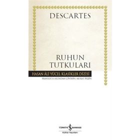 Ruhun Tutkuları - Descartes - İş Bankası Kültür Yayınları
