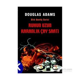 RUHUN UZUN KARANLIK ÇAY SAATI DIRK GENTLY SERISI - DOUGLAS ADAMS