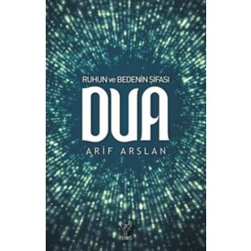 Ruhun ve Bedenin Şifası Dua - Arif Arslan