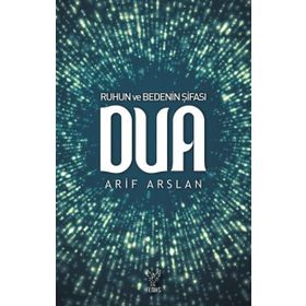 Ruhun ve Bedenin Şifası Dua - Arif Arslan