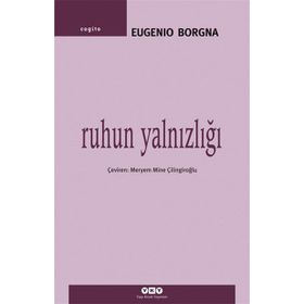 RUHUN YALNIZLIĞI - EUGENIO BORGNA