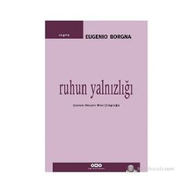 RUHUN YALNIZLIĞI - EUGENIO BORGNA