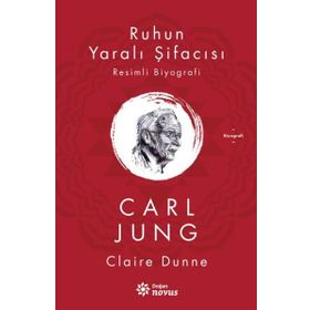 Ruhun Yaralı Şifacısı Carl Jung - Claire Dunne