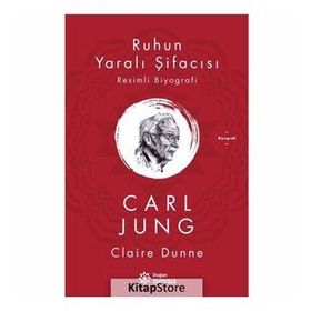 Ruhun Yaralı Şifacısı Carl Jung - Claire Dunne