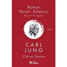 Ruhun Yaralı Şifacısı Carl Jung - Claire Dunne