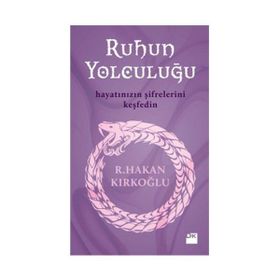 RUHUN YOLCULUĞU - R. HAKAN KIRKOĞLU