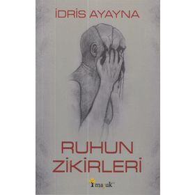 Ruhun Zikirleri - İdris Ayayna