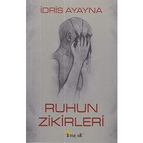 Ruhun Zikirleri - İdris Ayayna