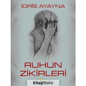 Ruhun Zikirleri - İdris Ayayna