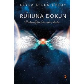 Ruhuna Dokun / Leyla Dilek Ersoy / Cinius Yayınları