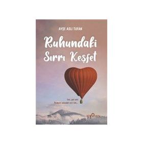 Ruhundaki Sırrı Keşfet-Ayşe Aslı Tufan-Yediveren Yayınları