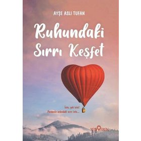 Ruhundaki Sırrı Keşfet-Ayşe Aslı Tufan-Yediveren Yayınları
