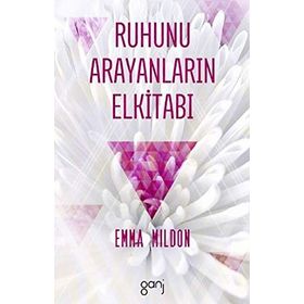 Ruhunu Arayanların Elkitabı - Emma Mildon