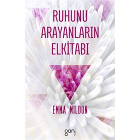 Ruhunu Arayanların Elkitabı - Emma Mildon