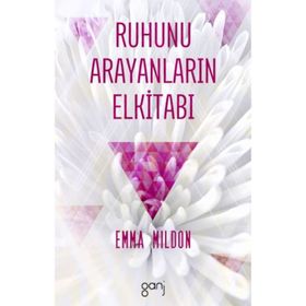 Ruhunu Arayanların Elkitabı - Emma Mildon