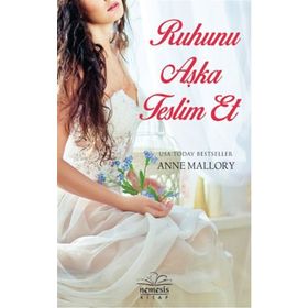 Ruhunu Aşka Teslim Et - Anne Mallory