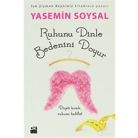 RUHUNU DINLE BEDENINI DOYUR - YASEMIN SOYSAL