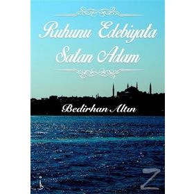 Ruhunu Edebiyata Satan Adam - Bedirhan Altın