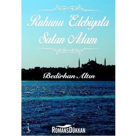 Ruhunu Edebiyata Satan Adam - Bedirhan Altın