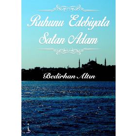 Ruhunu Edebiyata Satan Adam - Bedirhan Altın