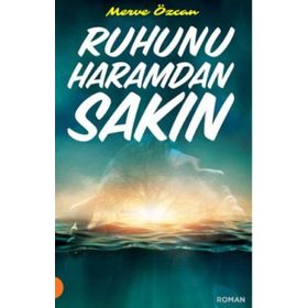 Ruhunu Haramdan Sakın - Merve Özcan