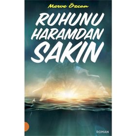 Ruhunu Haramdan Sakın - Merve Özcan