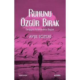 Ruhunu Özgür Bırak - Ayşe Sözeri