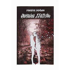 Ruhunu Sevdim - Fikriye Doğan