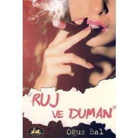 Ruj ve Duman - Oğuz Bal