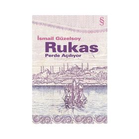 RUKAS PERDE AÇILIYOR - İSMAİL GÜZELSOY