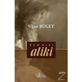 Rum Kızı Aliki - Uğur Büget
