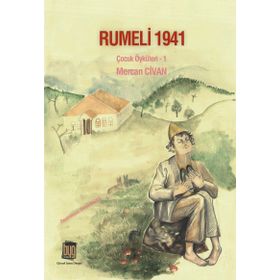 Rumeli 1941 Çocuk Öyküleri 1 - Mercan Civan