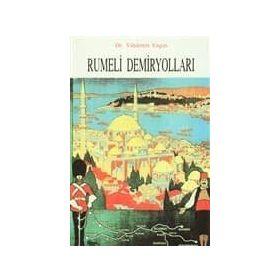 RUMELI DEMİRYOLLARI - VAHDETTIN ENGIN